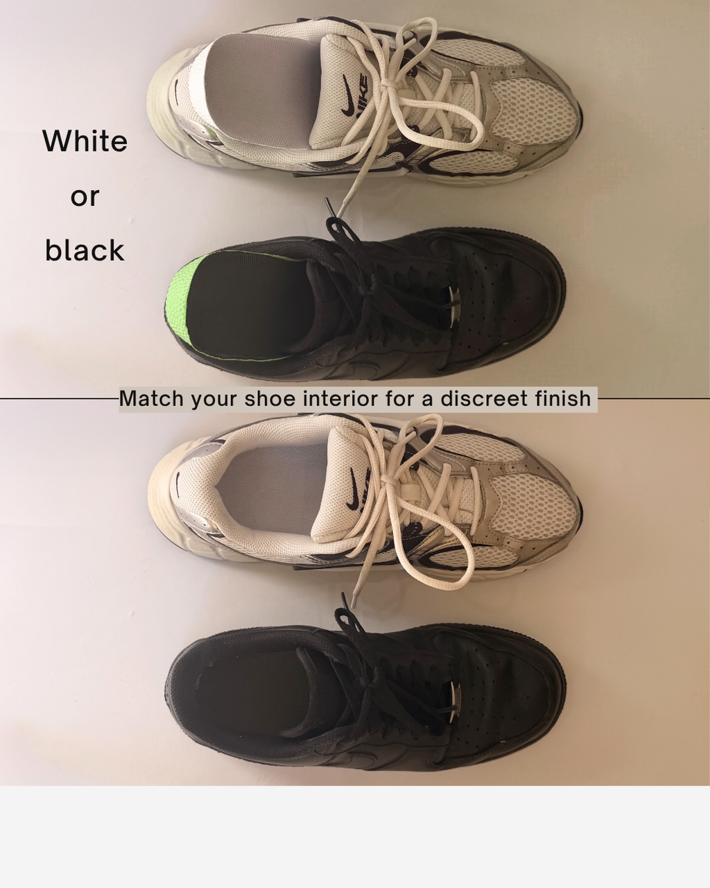 Two pairs of athletic sneakers shown on a plain light background, with text reading 'White or black' and 'Match your shoe interior for a discreet finish.' The top pair has a white and gray shoe with black accents, and the bottom pair is a black shoe.